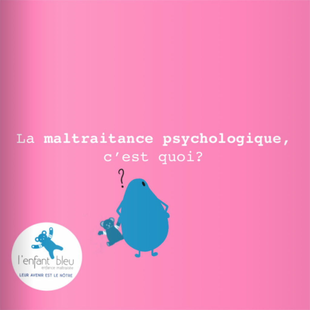 La maltraitance psychologique, c'est quoi ?