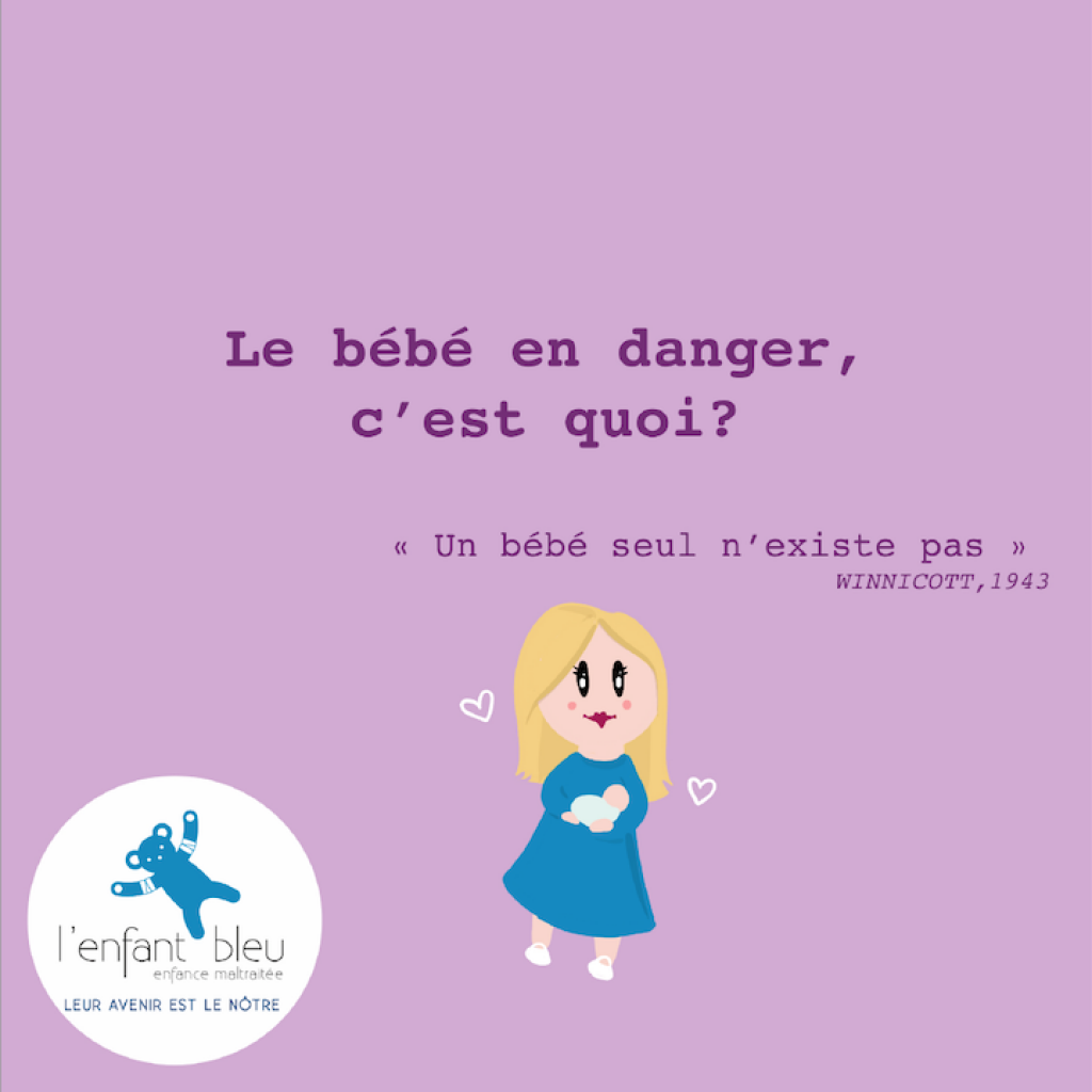 Le bébé en danger, c'est quoi ?